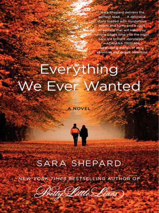 Title details for Everything We Ever Wanted by Sara Shepard - Wait list